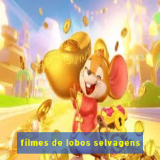 filmes de lobos selvagens